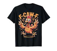 F-CAW-F Funny Chicken Quote Coq Meme T-Shirt