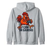 F-Caw-F I'm Gaming - Joueur de Coq de Poulet Amusant Sweat à Capuche