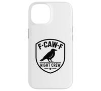 F-Caw-F Night Crew - Corbeau Amusant Coque pour iPhone 14