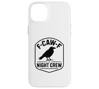 F-Caw-F Night Crew - Corbeau Amusant Coque pour iPhone 14 Plus