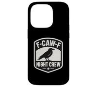 F-Caw-F Night Crew - Corbeau Amusant Coque pour iPhone 14 Pro