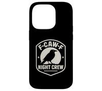 F-Caw-F Night Crew - Corbeau Amusant Coque pour iPhone 14 Pro