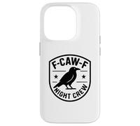 F-Caw-F Night Crew - Corbeau Amusant Coque pour iPhone 14 Pro