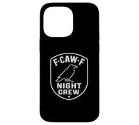 F-Caw-F Night Crew - Corbeau Amusant Coque pour iPhone 14 Pro Max