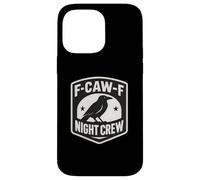 F-Caw-F Night Crew - Corbeau Amusant Coque pour iPhone 14 Pro Max