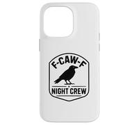 F-Caw-F Night Crew - Corbeau Amusant Coque pour iPhone 14 Pro Max