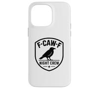 F-Caw-F Night Crew - Corbeau Amusant Coque pour iPhone 14 Pro Max
