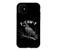 F-Caw-F Raven Fcawf Black Bird Crow Lover Gothique Adulte Humour Coque pour iPhone 11