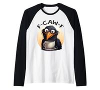 F Caw F T Shirt Coffee Crow Gothic Raven Funny Halloween Manche Raglan