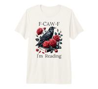F Cawf Crow Book Lover Fuck Off Im Reading Smut Dark Romance T-Shirt Haut de Gamme