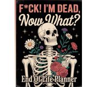 F*ck I'm Dead Now What ?: The End-of-Life Planner Record Book helps you keep vital personal details well-documented for your loved ones’ peace of mind.