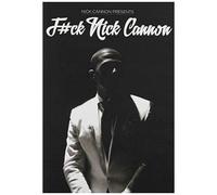 F#Ck Nick Cannon