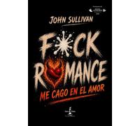 F*ck Romance: Me cago en el amor