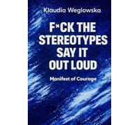 F*ck The Stereotypes: Say It Out Loud