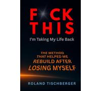 F*ck This! I’m Taking My Life Back: How the WAVES Method Helped Me Overcome Burnout and Take Back My Life