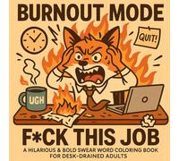F*ck This Job: A Swear Word Coloring Book for Office Survivors: Bold, Easy, and Savage Fox Scenes to Destroy Work Stress with Humor