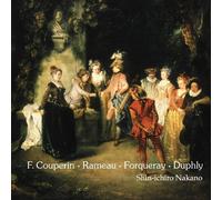 F.COUPERIN, RAMEAU, FORQUERAY, DUPHLY
