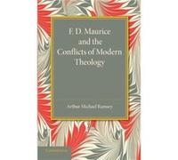 F. D. Maurice and the Conflicts of Modern Theology - Arthur Michael Ramsey - Cambridge University Press - Livre en Anglais - Paperback Arthur Michael RamseyArthur Michael Ramsey (Auteur)