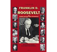 F.D. Roosevelt ou Comment mon beau-père a été manipulé