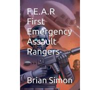 F.E.A.R First Emergency Assault Rangers