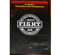 F.I.G.H.T. Fierce Israeli Guerilla Hand-to-hand Tactics Principles and Combatives #1