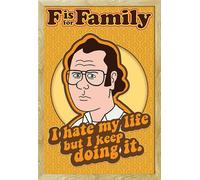 F is for Family - Poster - I Hate My Life + cadre amovible, Shinsuke® Maxi MDF hêtre, vitre acrylique