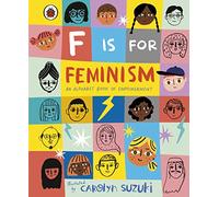 Ladybird – F is for Feminism : An Alphabet Book of Empowerment