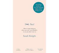 F**k No!: How to stop saying yes, when you can't, you shouldn't, or you just don't want to