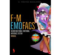 F-M EmoFACS 6: Neurofunctional Emotional Inference System - Manual - A. Freitas-magalhães - Auto-Édition - ebook (ePub) - Livre
