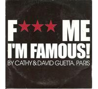 F*** Me I'm Famous !