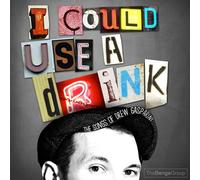 Drew Gasparini - I Could Use A Drink: Songs of Drew Gasparini/Var