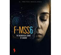 F-MSS6: The Neurofacial Coding of Saudade - A. Freitas-magalhães - Auto-Édition - ebook (ePub) - Livre