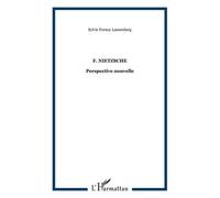 F. Nietzsche Perspective nouvelle - Sylvie Lanzenberg - L'harmattan - broché - Essai