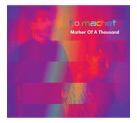 F.O. Machete - Mother of A Thousand [Import]