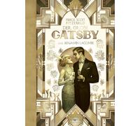 F. Scott Fitzge Der große Gatsby: Die Prachtausgabe zum 100. Jubiläum (P (Relié)