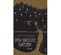 F. Scott Fitzge Der große Gatsby: Roman Einer der größten Liebesromane (Relié)