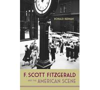 F. Scott Fitzgerald and the American Scene