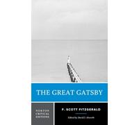 F. Scott Fitzgerald The Great Gatsby (Poche) Norton Critical Editions