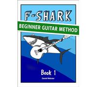 F SHARK book 1: Learn to play guitar and read music