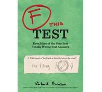 F This Test: Even More of the Very Best Totally Wrong Test Answers Benson, Kamens Richard (Auteur)