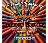 F.U. ANXIETY Vol 9 GARDEN GNOMES Coloring Book: Bold & Easy Images and patterns to destress, unwind, and relax.
