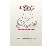 F.Y.E.O For Your Eyes Only: What have you read today? SMUT READING JOURNAL