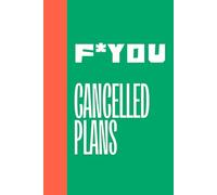 F*You: Cancelled Plans