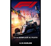 F1 2026: EL REINICIO: Cómo la IA y el Algoritmo Imperial Decidirán el Futuro del Deporte Motor