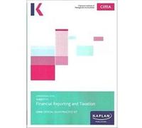 F1 FINANCIAL REPORTING AND TAXATION EXAM PRACTICE KIT by Kaplan Publishing Kaplan Publishing (Auteur)