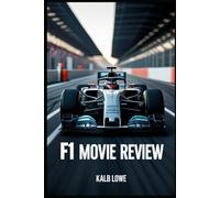 F1 Movie Review: An In-Depth Analysis of the 'F1' Film Plot, Characters, Production, and Audience Reception