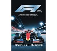 F1 (Movie Review): The Story, Production Secrets, and What to Expect from the Film