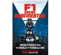 F1 Racing Confidential: Inside Stories from the World of Formula One