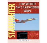 F104 Starfighter Pilots Flight Operating Instructions - United States Air Force - Periscope Film - Livre en Anglais United States Air ForceUnited States Air Force (Auteur)