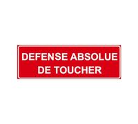 F158 - Défense absolue de toucher - Panneau et Signalisation Incendie - Dimensions au choix - Norme ISO 7010